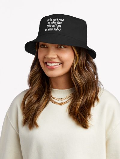 No He Can'T Read My Poker Face (She Ain'T Got No Upper Body) Bucket Hat Official Lady GaGa Merch