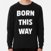 Born This Way Lady Gaga White Version Sweatshirt Official Lady GaGa Merch