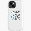 Rain On Me Iphone Case Official Lady GaGa Merch